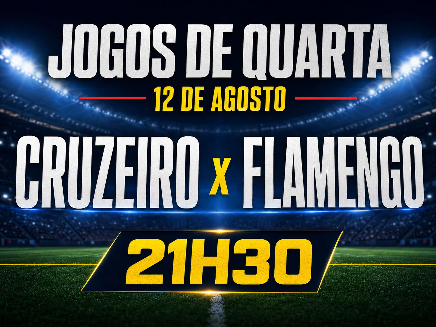 Jogos de quarta-feira, 12 de agosto